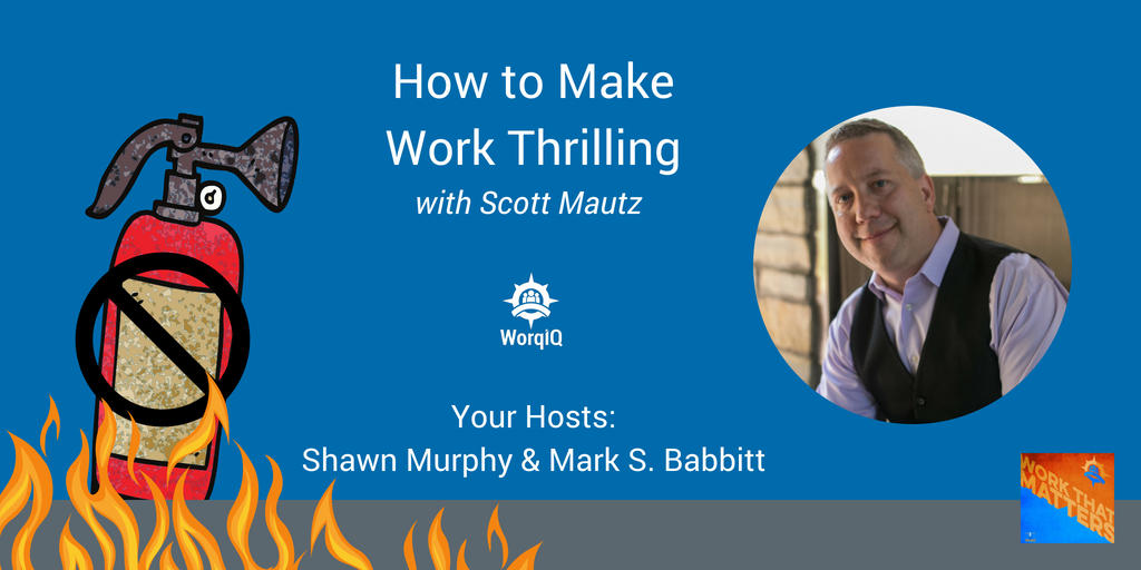 make work thrilling